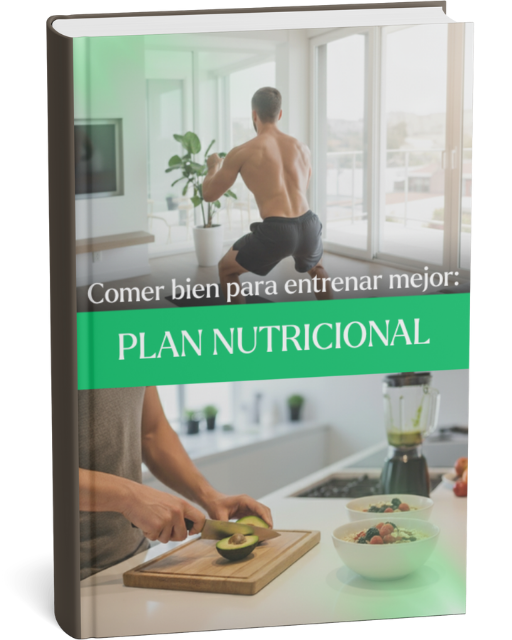 Comer Bien Para Entrenar Mejor: Plan Nutricional