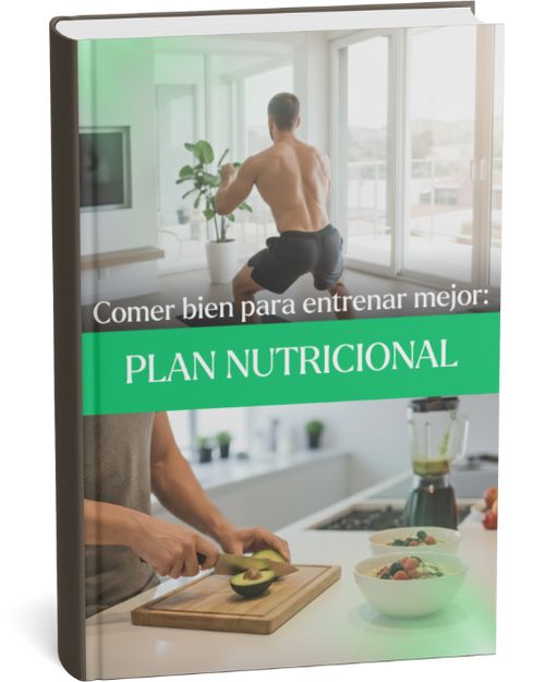 Comer Bien Para Entrenar Mejor: Plan Nutricional